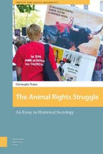 The animal rights struggle / Protest and Social Movements /, Boeken, Verzenden, Zo goed als nieuw, Cristophe Traïni