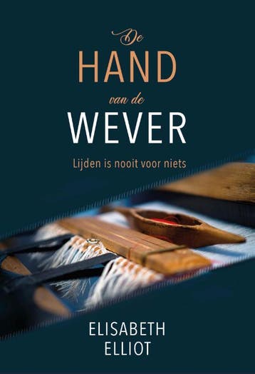 De hand van de Wever - Elisabeth Elliot 9789087183677, Boeken, Godsdienst en Theologie, Verzenden, Zo goed als nieuw, Elisabeth Elliot