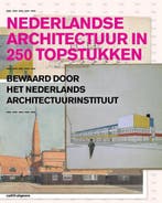 Nederlandse architectuur in 250 topstukken 9789462080089, Verzenden, Zo goed als nieuw, Suzanne Mulder