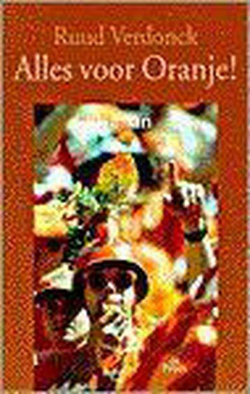 Alles voor Oranje! - R. Verdonck 9789068016796, Boeken, Verzenden, Gelezen, R. Verdonck