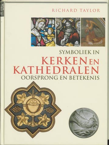 Symboliek in kerken en kathedralen - R. Taylor 9789085530084, Verzenden, Zo goed als nieuw, R. Taylor
