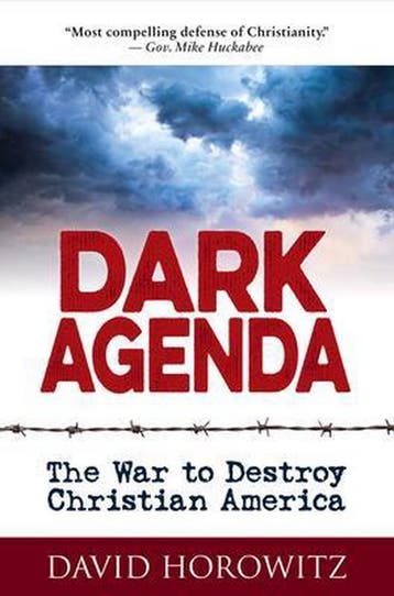 Dark Agenda: The War to Destroy Christian America, Verzenden, Gelezen, David Horowitz