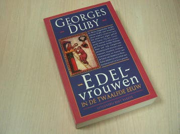 Duby, G. - Edelvrouwen in de twaalfde eeuw / druk 1, Verzenden, Nieuw
