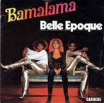 Single vinyl / 7 inch - Belle Epoque - Bamalama, Cd's en Dvd's, Vinyl Singles, Verzenden, Zo goed als nieuw, 7 inch, R&B en Soul