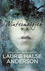 Wintermeisjes 9789048807253 Laurie Halse Anderson, Verzenden, Zo goed als nieuw, Laurie Halse Anderson