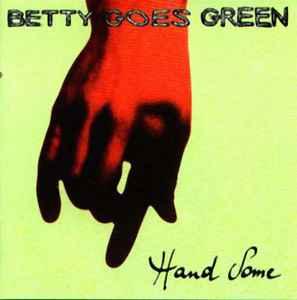 cd - Betty Goes Green - Hand Some, Verzenden, Zo goed als nieuw