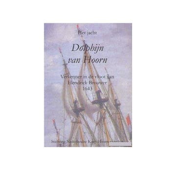 Het jacht Dolphijn van Hoorn - J. van Loon 9789071940026, Verzenden, Gelezen, J. van Loon