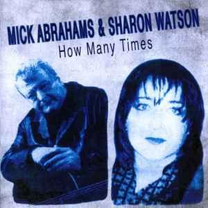 cd - Mick Abrahams &amp; Sharon Watson - How Many Times, Verzenden, Nieuw in verpakking