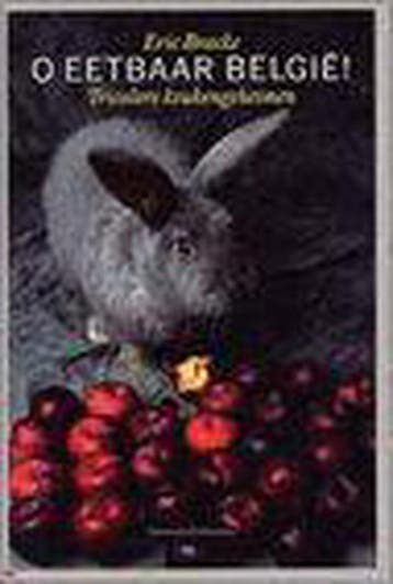 O eetbaar Belgie ! - E. Bracke 9789085420231, Verzenden, Gelezen, E. Bracke