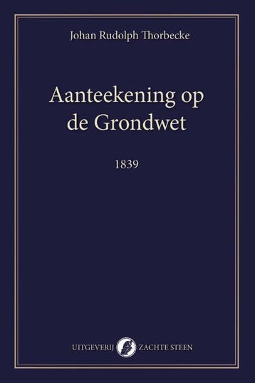 Aanteekening Op De Grondwet | Johan Rudolph Thorbecke, Ophalen of Verzenden, Nieuw, Johan Rudolph Thorbecke