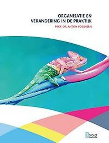 9789055163076 Organisatie en verandering in de praktijk, Verzenden, Zo goed als nieuw, Anton Cozijnsen