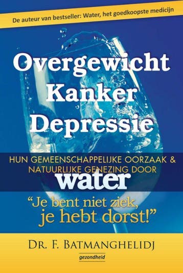 Overgewicht Kanker Depressie - F. Batmanghelidj, Boeken, Verzenden, Gelezen, F. Batmanghelidj