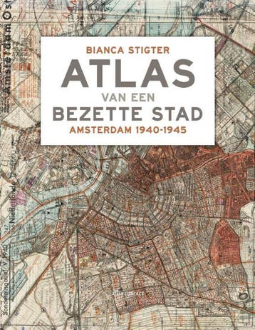 Atlas van een bezette stad - Bianca Stigter 9789045029573, Boeken, Verzenden, Gelezen, Bianca Stigter