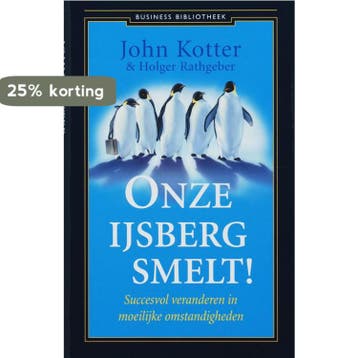 Onze ijsberg smelt! / Business bibliotheek - John Kotter, Verzenden, Zo goed als nieuw, John Kotter