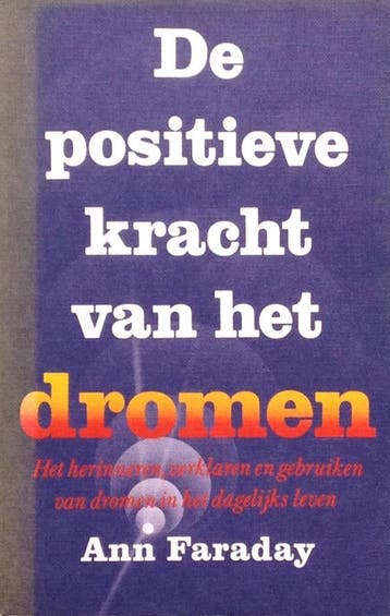 De positieve kracht van het dromen 9789024405145 A. Faraday, Verzenden, Gelezen, A. Faraday