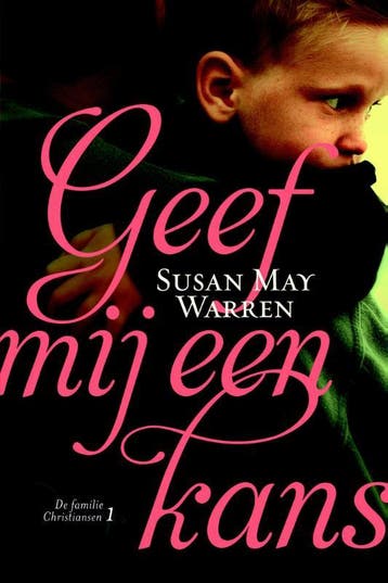 Geef mij een kans / De familie Christiansen / 1, Boeken, Verzenden, Zo goed als nieuw, Susan May Warren