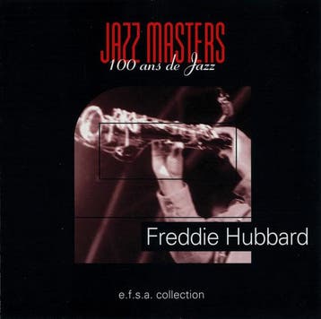 cd - Freddie Hubbard - Jazz Masters (100 Ans De Jazz), Verzenden, Zo goed als nieuw