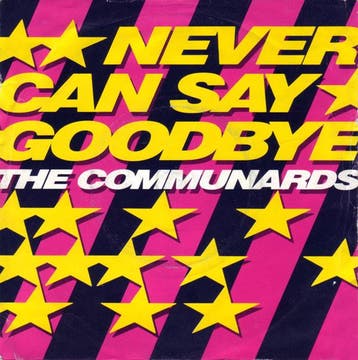 The Communards - Never Can Say Goodbye, Cd's en Dvd's, Ophalen of Verzenden, Gebruikt