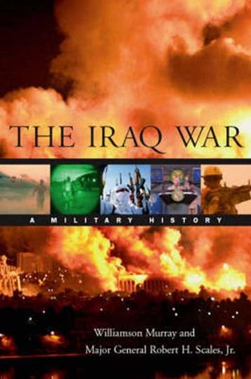The Iraq War - A Military History (OIP) | 9780674012806 |, Zo goed als nieuw, Murray, Williamson