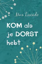 KOM ALS JE DORST HEBT 9789033819940 Max Lucado, Verzenden, Gelezen, Max Lucado