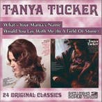 Tanya Tucker - Whats Your Mamas Name/Would You Lay With Me, Cd's en Dvd's, Ophalen of Verzenden, Gebruikt