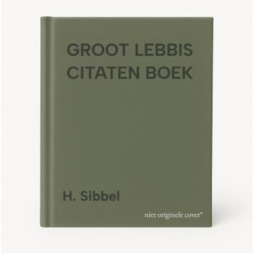 GROOT LEBBIS CITATEN BOEK - H. Sibbel 9789050004251, Verzenden, Gelezen, H. Sibbel