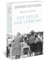 9789023496250 Het geluk van Limburg | Tweedehands, Boeken, Verzenden, Gelezen, Marcia Luyten