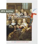 Christianity in the Netherlands 9789040082238, Verzenden, Zo goed als nieuw