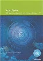 Exact Online cloud computing op hoog niveau 9789490957056, Verzenden, Zo goed als nieuw