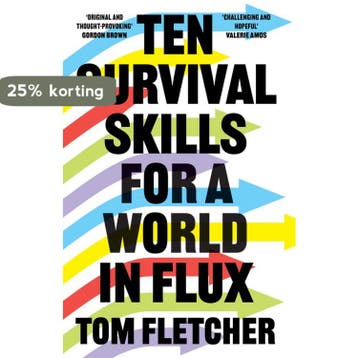 Ten Survival Skills for a World in Flux - Tom Fletcher, Verzenden, Zo goed als nieuw, Tom Fletcher