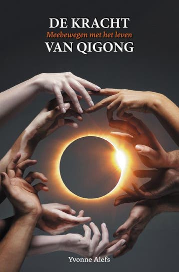 De Kracht Van Qigong | Yvonne Alefs | Nieuw, Boeken, Ophalen of Verzenden, Nieuw, Yvonne Alefs