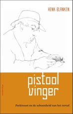 Pistoolvinger | 9789045027746 | Henk Blanken, Zo goed als nieuw, Henk Blanken
