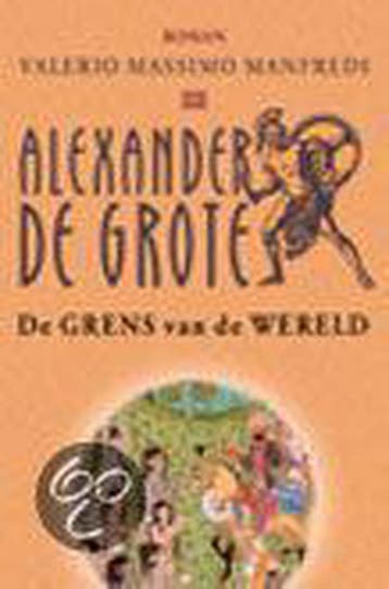 De grens van de wereld / Alexander de Grote / 3, Verzenden, Zo goed als nieuw, V.M. Manfredi