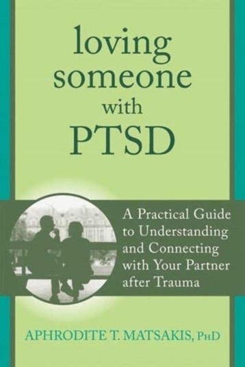 9781608827862 Loving Someone With PTSD Aphrodite T Matsakis, Verzenden, Nieuw, Aphrodite T Matsakis