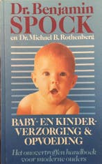 Baby- en kinderverzorging en opvoeding 9789021521237 Spock, Verzenden, Zo goed als nieuw, Spock