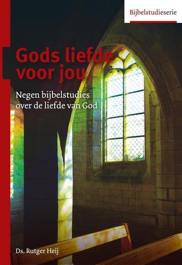 Gods liefde voor jou / Bijbelstudieserie - Rutger Heij, Verzenden, Gelezen, Rutger Heij