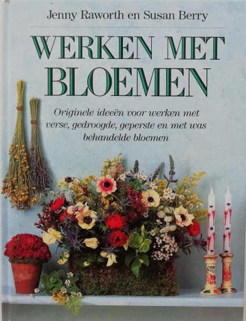 WERKEN MET BLOEMEN - J. Raworth 9789025295394, Verzenden, Gelezen, J. Raworth