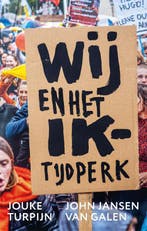 Wij En Het Ik-Tijdperk 9789028452565, Ophalen of Verzenden, Nieuw, Jouke Turpijn-John Jansen van Galen