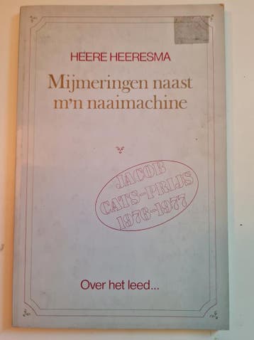 Mijmeringen naast mn naaimachine - Heeresma 9789060050996, Boeken, Verzenden, Gelezen, Heeresma