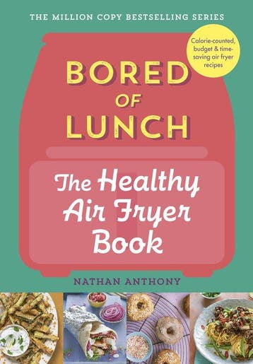 Bored of Lunch: The Healthy Air Fryer Book - Nathan Anthony, Verzenden, Zo goed als nieuw, Nathan Anthony