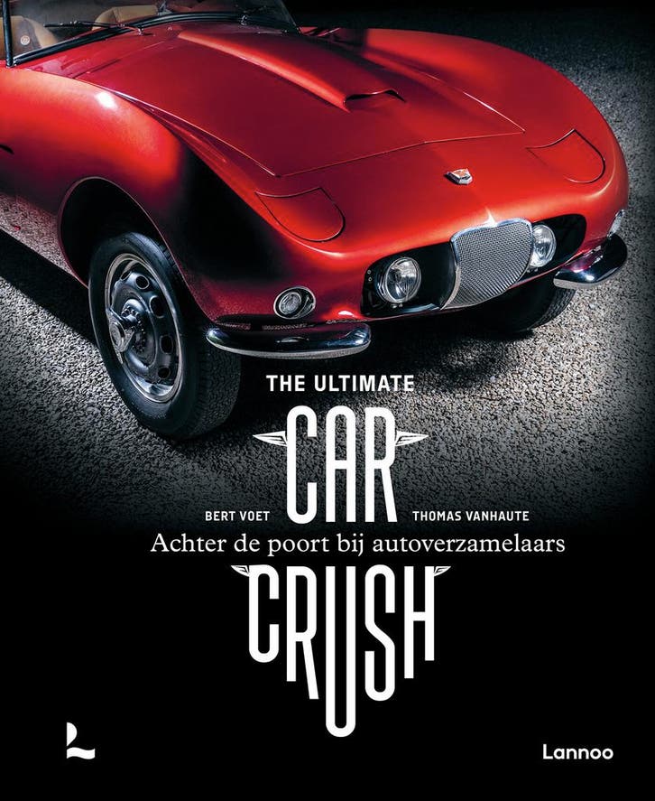 The ultimate car crush 9789401482226 Bert Voet, Boeken, Kunst en Cultuur | Beeldend, Gelezen, Verzenden