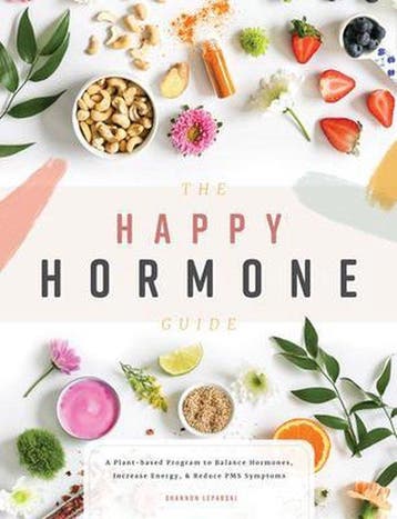 The Happy Hormone Guide: A Plant-Based Program to Balance, Verzenden, Zo goed als nieuw, Shannon Leparski