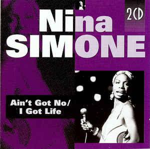 cd - Nina Simone - Aint Got No / I Got Life, Verzenden, Zo goed als nieuw