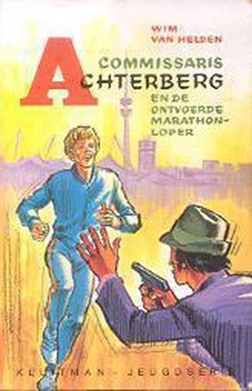 Commissaris Achterberg en de ontvoerde marathonloper /, Verzenden, Gelezen, Helden