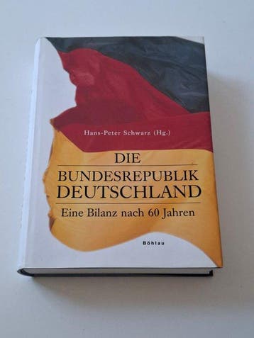 Hans-Peter Schwarz (Hg.) - Die Bundesrepublik Deutschland: