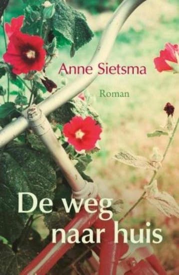 De weg naar huis - Anne Sietsma 9789401907248, Verzenden, Gelezen, Anne Sietsma