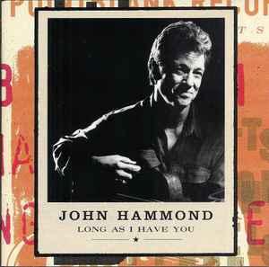 cd - John Hammond - Long As I Have You, Cd's en Dvd's, Cd's | Overige Cd's, Zo goed als nieuw, Verzenden