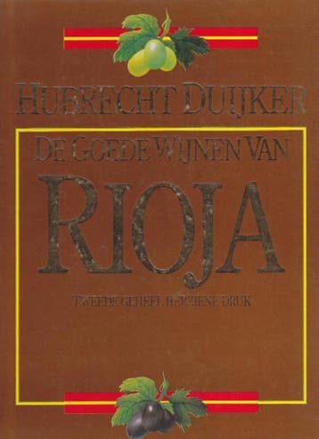 GOEDE WIJNEN VAN RIOJA (2E HERZ.DR) - Hubrecht Duijker, Verzenden, Gelezen, Hubrecht Duijker