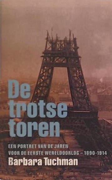 De trotse toren - Barbara Tuchman 9789029548984, Verzenden, Gelezen, Barbara Tuchman