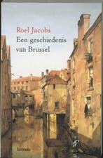 Een geschiedenis van Brussel 9789020952698 R. Jacobs, Verzenden, Gelezen, R. Jacobs